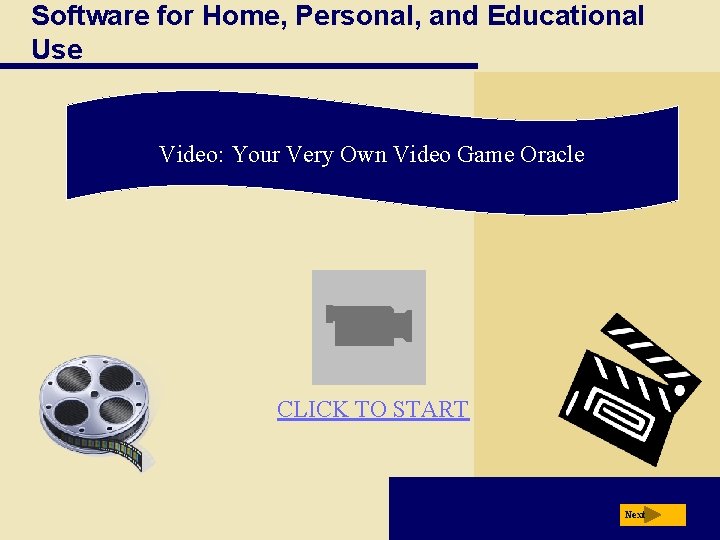 Software for Home, Personal, and Educational Use Video: Your Very Own Video Game Oracle