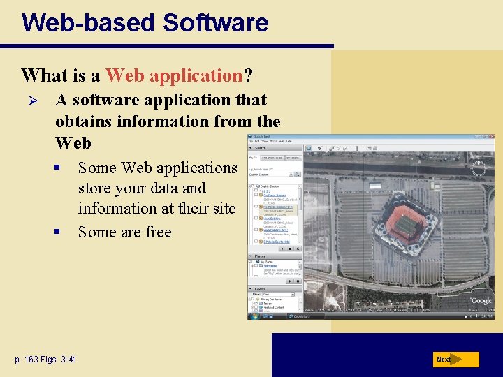 Web-based Software What is a Web application? Ø A software application that obtains information