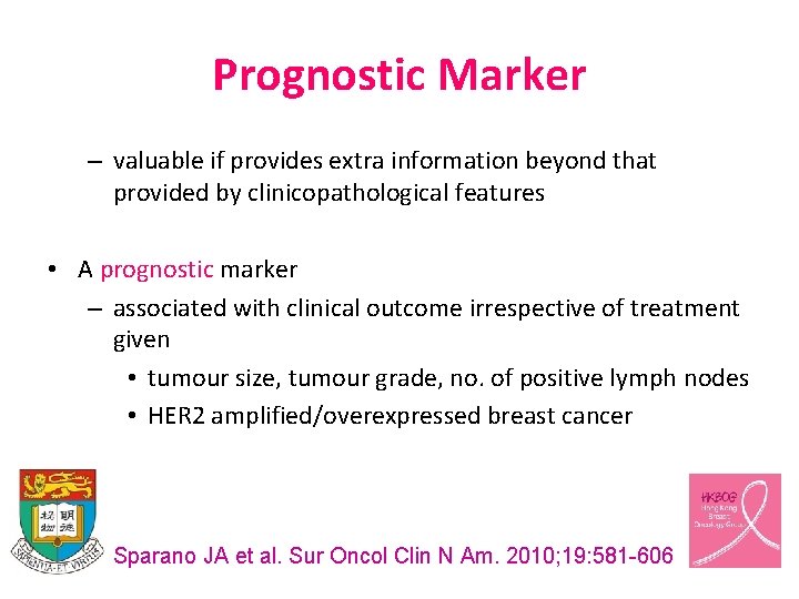 Prognostic Marker – valuable if provides extra information beyond that provided by clinicopathological features