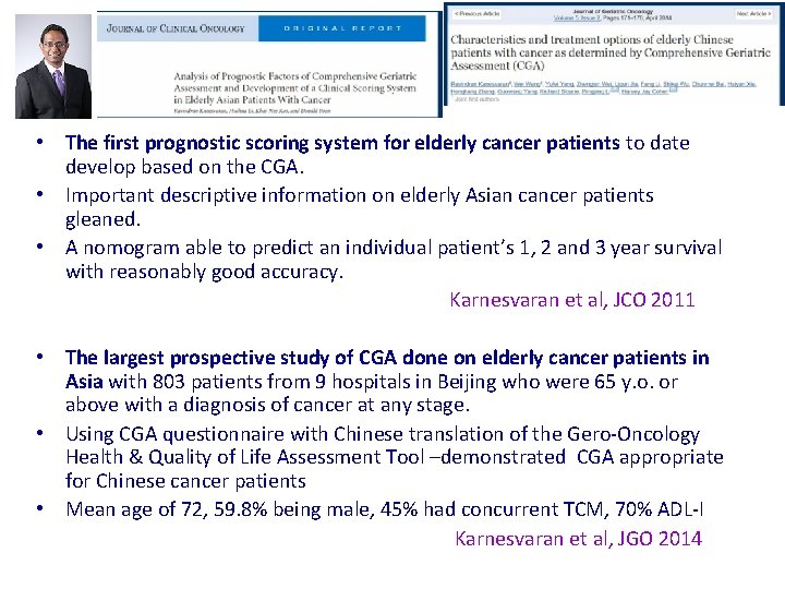  • The first prognostic scoring system for elderly cancer patients to date develop