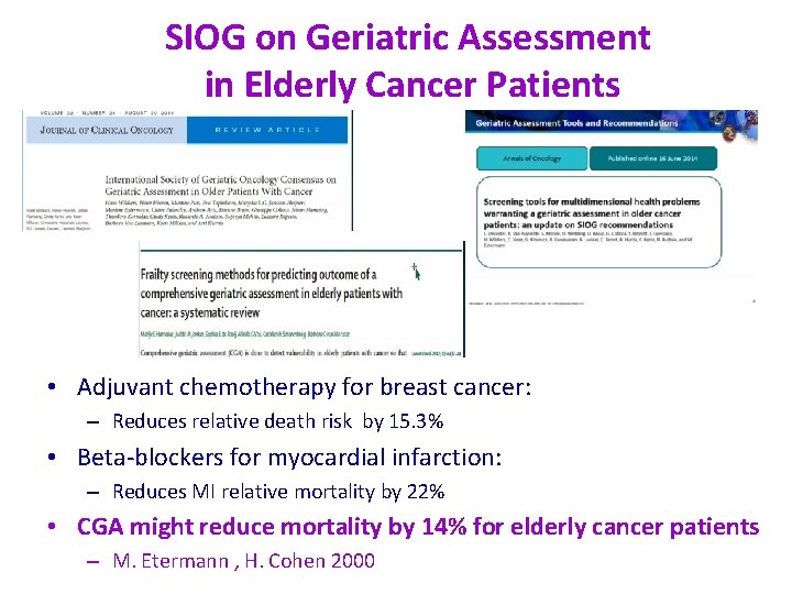 SIOG on Geriatric Assessment in Elderly Cancer Patients • Adjuvant chemotherapy for breast cancer: