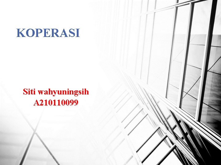 KOPERASI Siti wahyuningsih A 210110099 