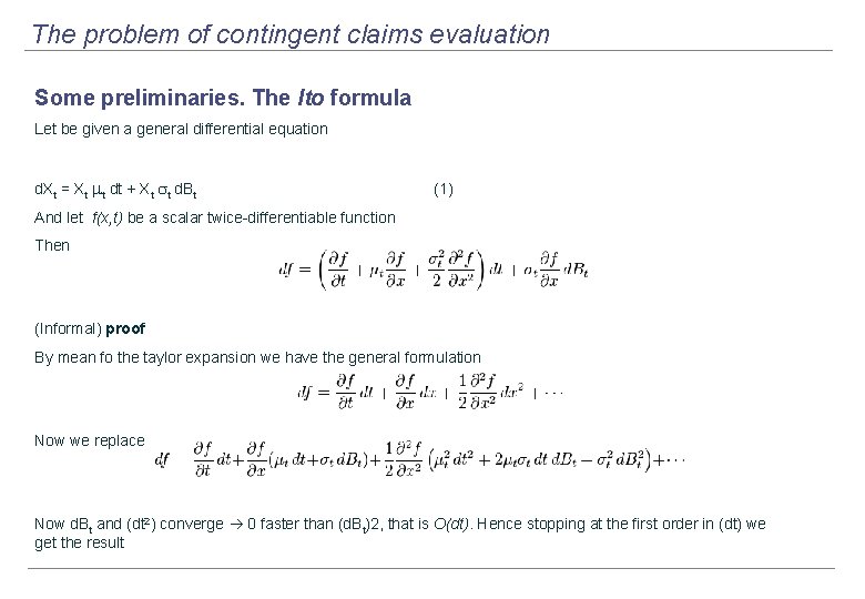 The problem of contingent claims evaluation Some preliminaries. The Ito formula Let be given