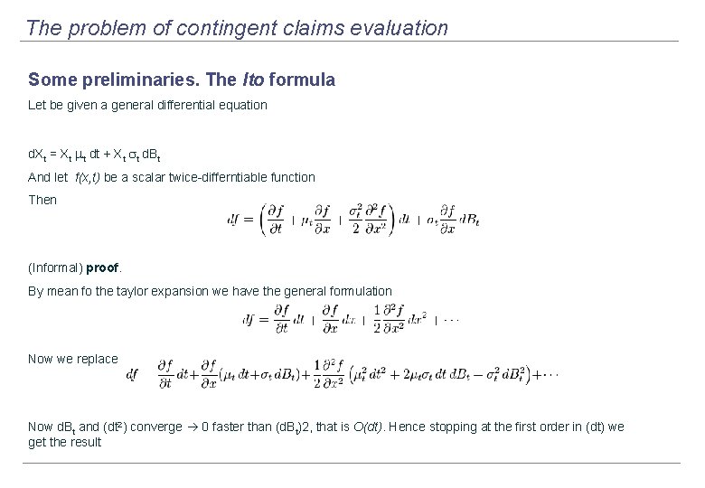 The problem of contingent claims evaluation Some preliminaries. The Ito formula Let be given