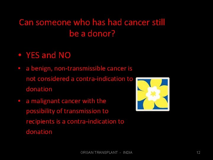 Can someone who has had cancer still be a donor? • YES and NO