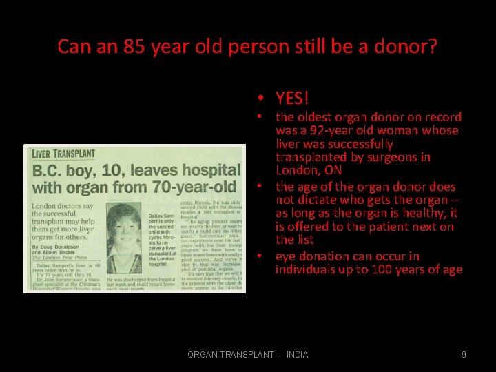 Can an 85 year old person still be a donor? • YES! • the