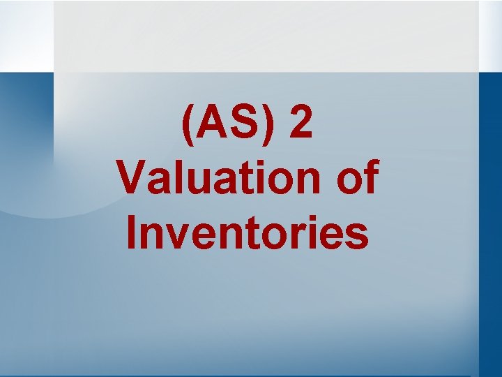 (AS) 2 Valuation of Inventories 