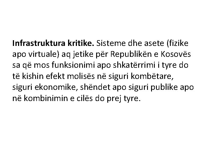 Infrastruktura kritike. Sisteme dhe asete (fizike apo virtuale) aq jetike për Republikën e Kosovës