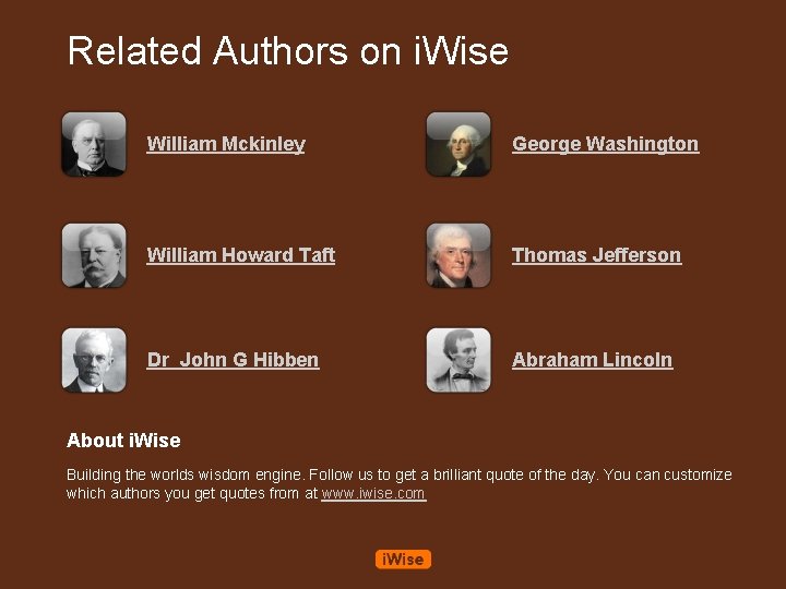 Related Authors on i. Wise William Mckinley George Washington William Howard Taft Thomas Jefferson