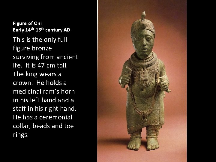 Figure of Oni Early 14 th-15 th century AD This is the only full