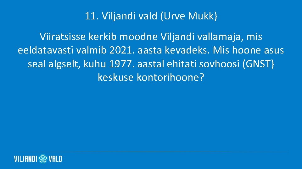 11. Viljandi vald (Urve Mukk) Viiratsisse kerkib moodne Viljandi vallamaja, mis eeldatavasti valmib 2021.