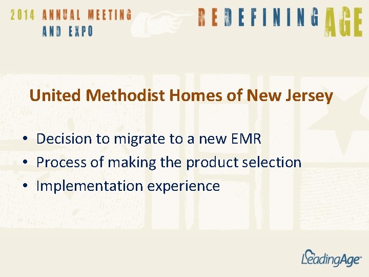 United Methodist Homes of New Jersey • Decision to migrate to a new EMR