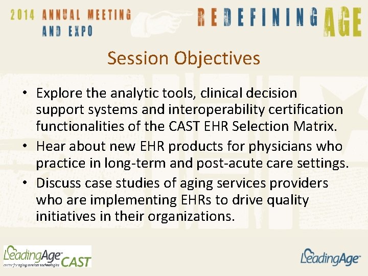 Session Objectives • Explore the analytic tools, clinical decision support systems and interoperability certification
