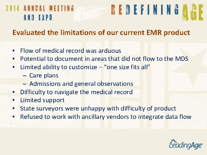 Evaluated the limitations of our current EMR product • Flow of medical record was