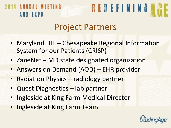 Project Partners • Maryland HIE – Chesapeake Regional Information System for our Patients (CRISP)