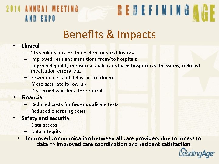 Benefits & Impacts • Clinical – Streamlined access to resident medical history – Improved