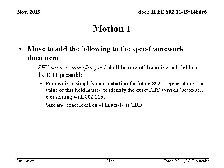 Nov. 2019 doc. : IEEE 802. 11 -19/1486 r 6 Motion 1 • Move