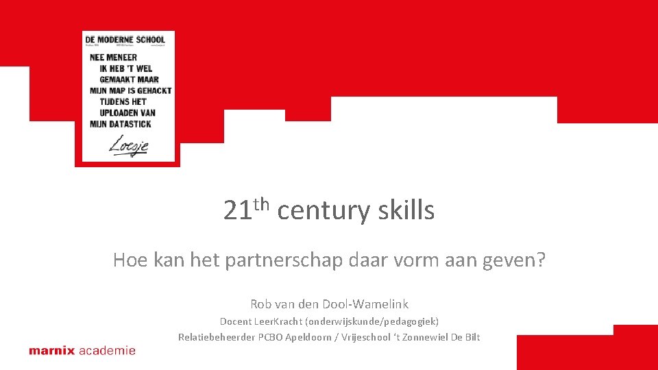 th 21 century skills Hoe kan het partnerschap daar vorm aan geven? Rob van