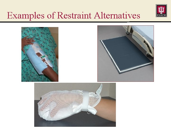 Examples of Restraint Alternatives 