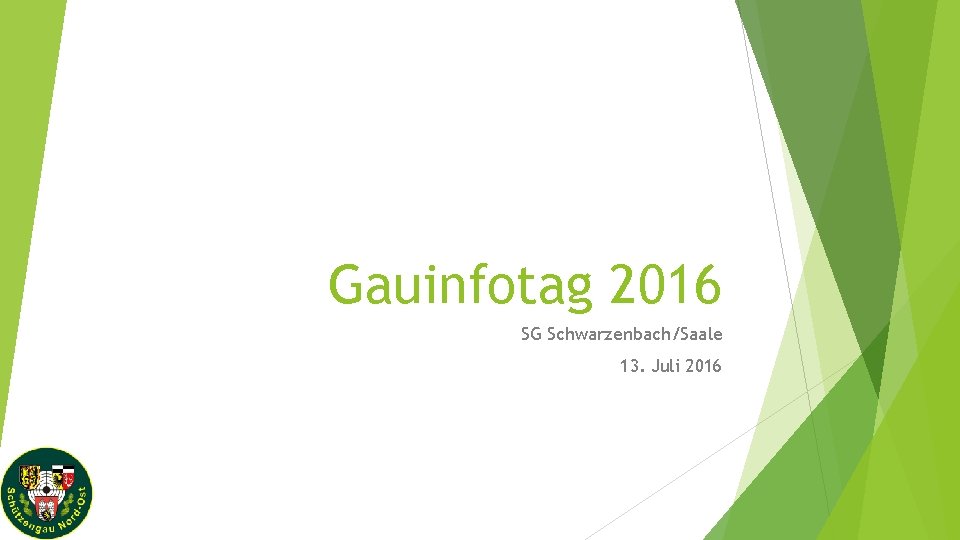 Gauinfotag 2016 SG Schwarzenbach/Saale 13. Juli 2016 