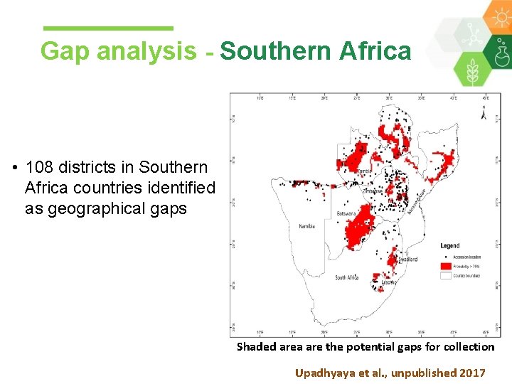 Gap analysis - Southern Africa • 108 districts in Southern Africa countries identified as