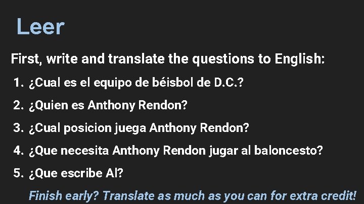 Leer First, write and translate the questions to English: 1. ¿Cual es el equipo