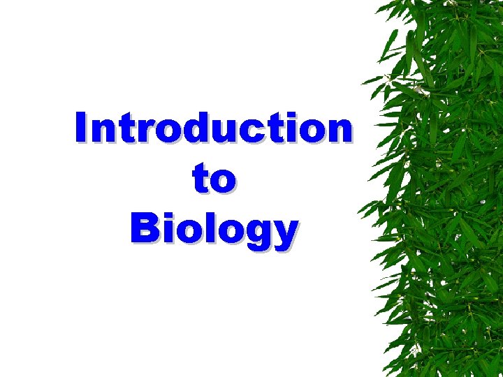 Introduction to Biology 