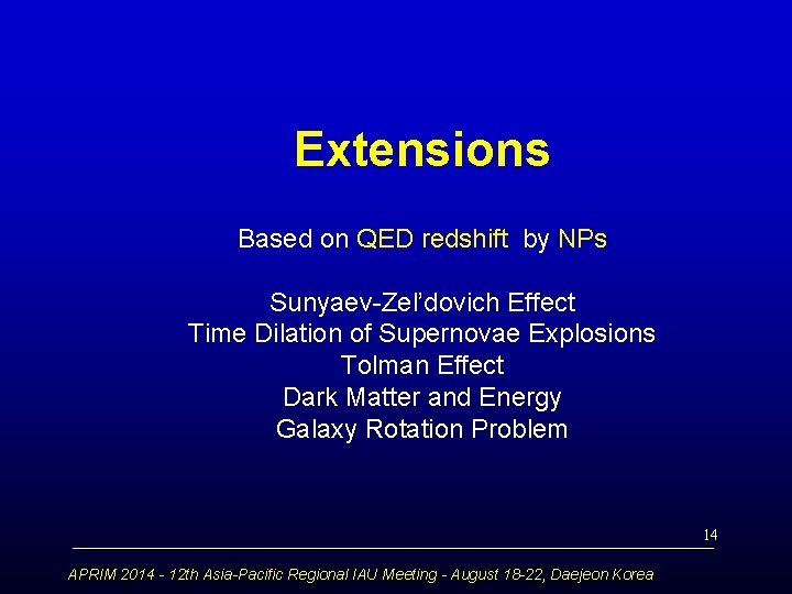 Extensions Based on QED redshift by NPs Sunyaev-Zel’dovich Effect Time Dilation of Supernovae Explosions