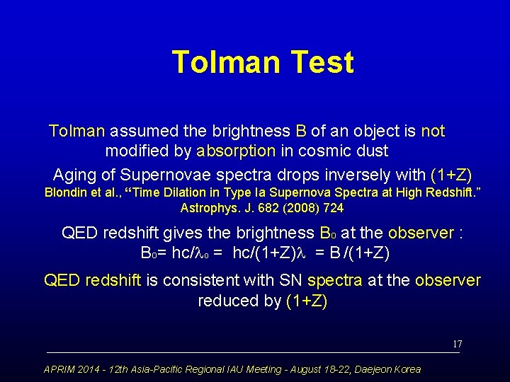 Tolman Test Tolman assumed the brightness B of an object is not modified by