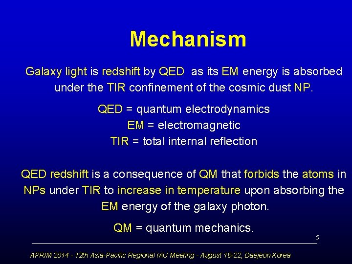 Mechanism Galaxy light is redshift by QED as its EM energy is absorbed under