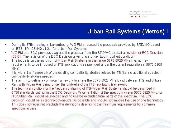 Urban Rail Systems (Metros) I • • • During its 87 th meeting in