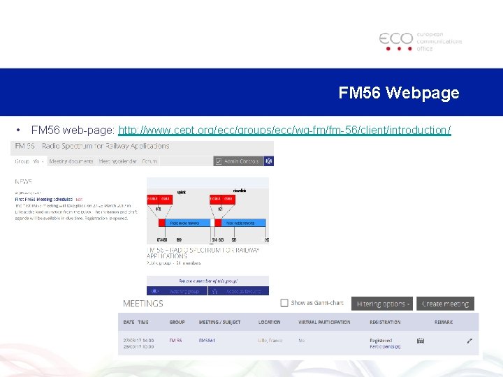 FM 56 Webpage • FM 56 web-page: http: //www. cept. org/ecc/groups/ecc/wg-fm/fm-56/client/introduction/ 