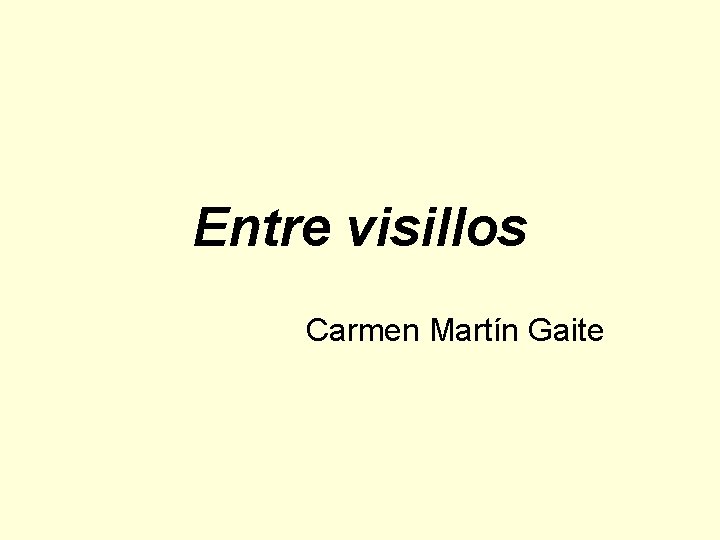 Entre visillos Carmen Martín Gaite 