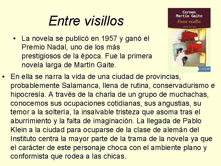 Entre visillos • La novela se publicó en 1957 y ganó el Premio Nadal,