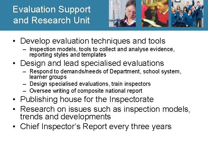 Evaluation Support and Research Unit • Develop evaluation techniques and tools – Inspection models,
