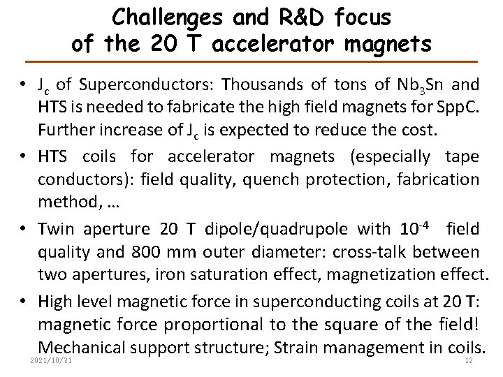 Challenges and R&D focus of the 20 T accelerator magnets • Jc of Superconductors: