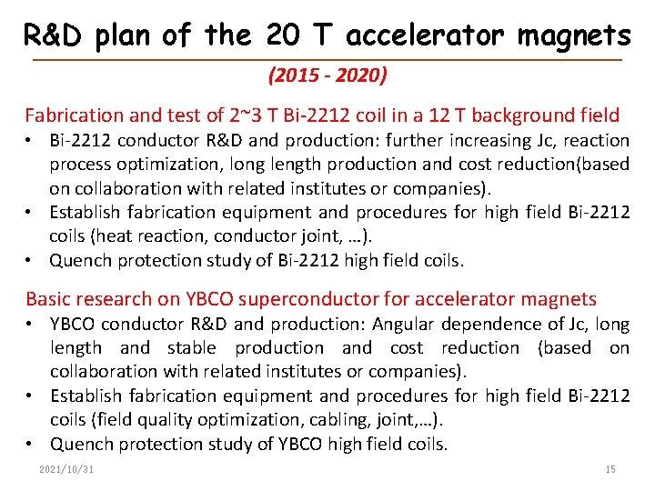 R&D plan of the 20 T accelerator magnets (2015 - 2020) Fabrication and test