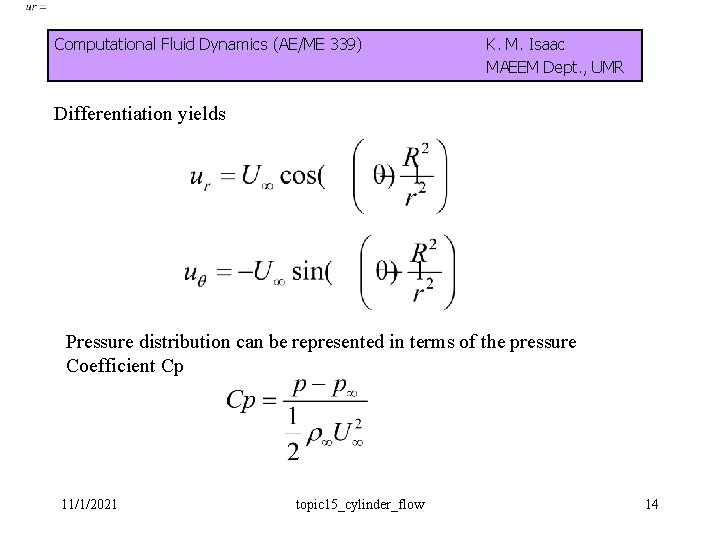 Computational Fluid Dynamics (AE/ME 339) K. M. Isaac MAEEM Dept. , UMR Differentiation yields
