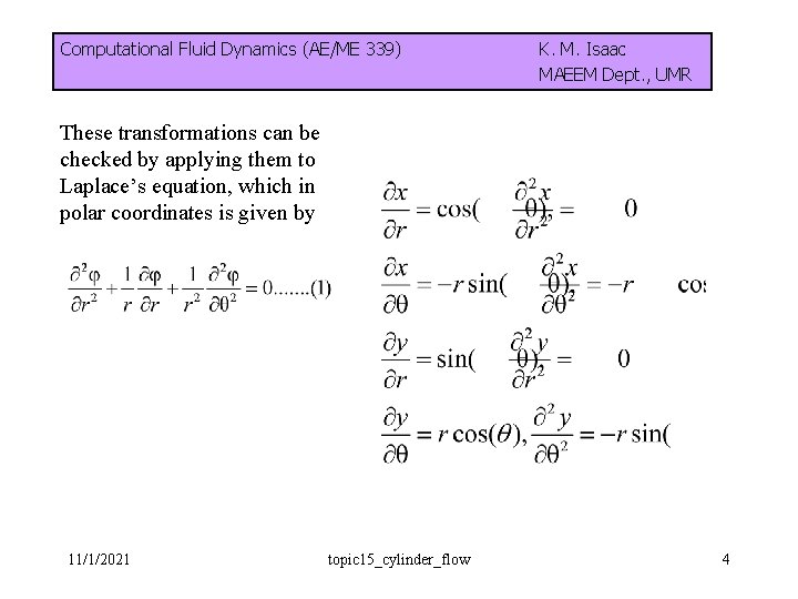 Computational Fluid Dynamics (AE/ME 339) K. M. Isaac MAEEM Dept. , UMR These transformations
