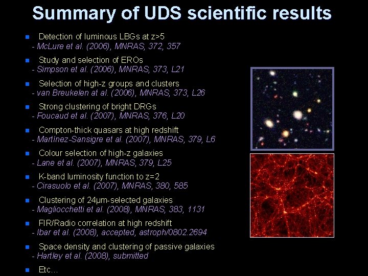 Summary of UDS scientific results n Detection of luminous LBGs at z>5 - Mc.