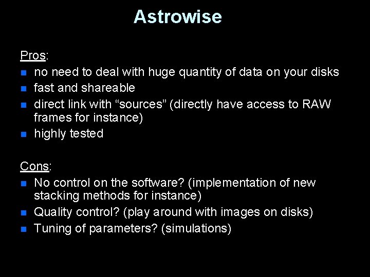 Astrowise Pros: n no need to deal with huge quantity of data on your