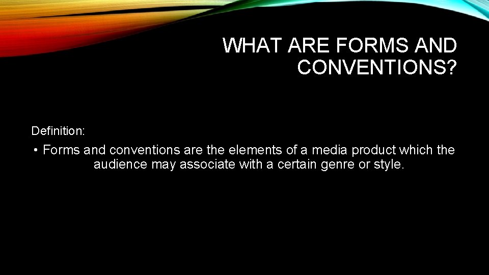 Conventions Definition EVALUATION HOW DID WE USE IMPROVE OR CHALLENGE