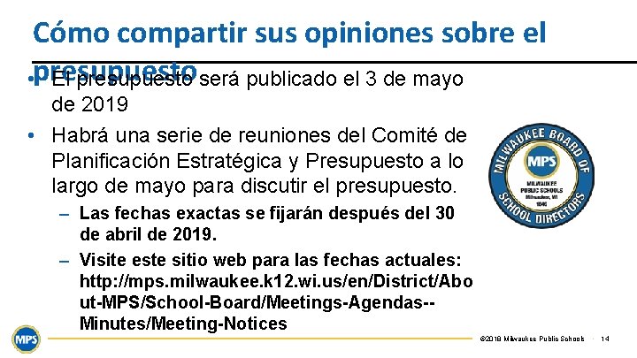 Cómo compartir sus opiniones sobre el • presupuesto El presupuesto será publicado el 3