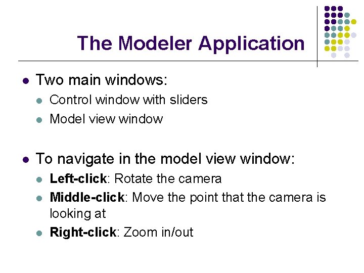 Modeler Help Session CSE 457 Fall 2005 Modeler