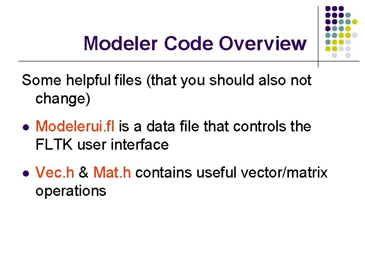 Modeler Help Session CSE 457 Fall 2005 Modeler