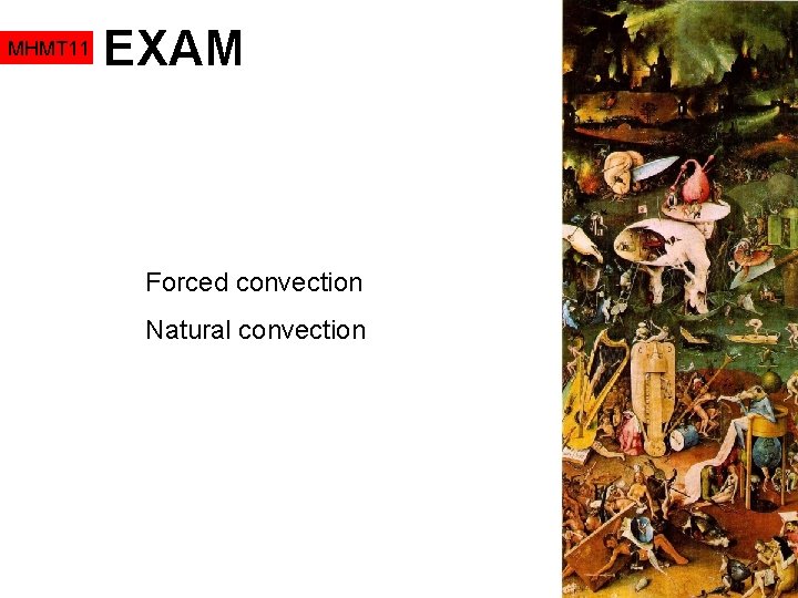 MHMT 11 EXAM Forced convection Natural convection MHMT 11 EXAM Forced convection Natural convection