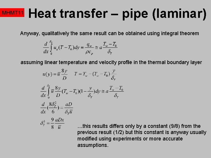 MHMT 11 Heat transfer – pipe (laminar) Anyway, qualitatively the same result can be MHMT 11 Heat transfer – pipe (laminar) Anyway, qualitatively the same result can be