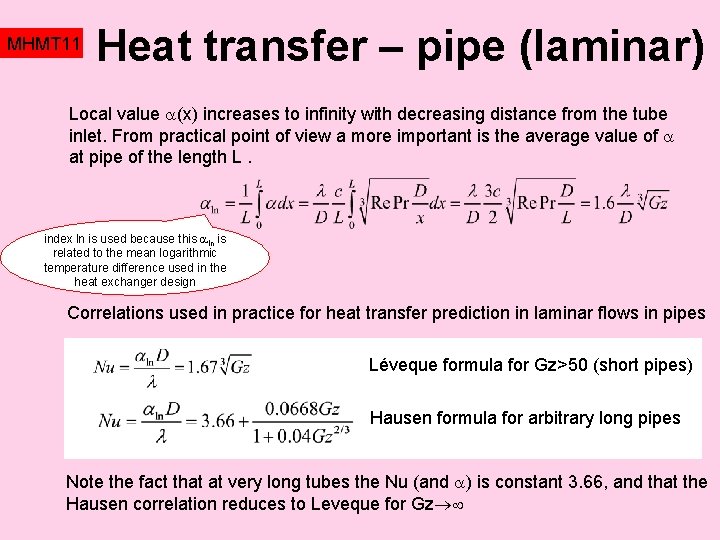 MHMT 11 Heat transfer – pipe (laminar) Local value (x) increases to infinity with MHMT 11 Heat transfer – pipe (laminar) Local value (x) increases to infinity with