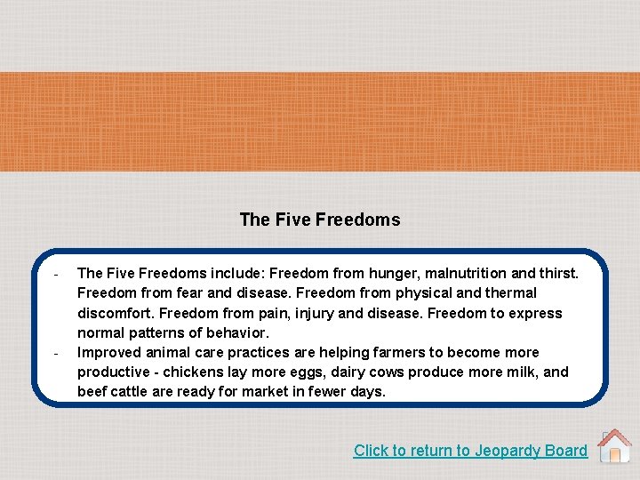 The Five Freedoms - - The Five Freedoms include: Freedom from hunger, malnutrition and