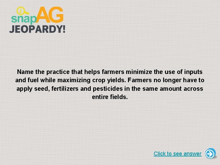 Name the practice that helps farmers minimize the use of inputs and fuel while
